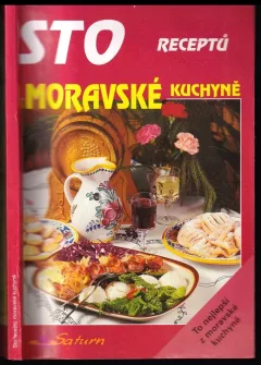 Sto receptů moravské kuchyně
