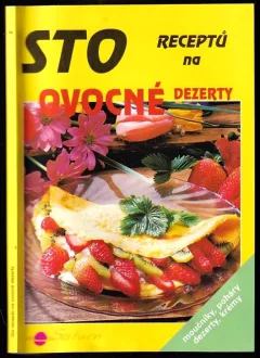 Sto receptů na ovocné dezerty