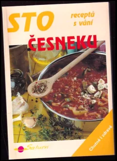 Sto receptů s vůní česneku