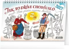 Stolní kalendář Jak to dříve chodívalo... 2027 – Kamila Skopová