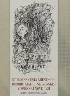 Storočná cesta Miestneho odboru Matice slovenskej v Spišskej Novej Vsi