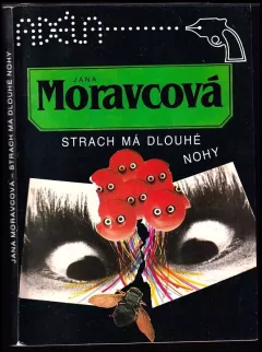 Strach má dlouhé nohy : příběhy pro toho, kdo se rád bojí + VĚNOVÁNÍ OD AUTORKY