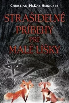 Strašidelné príbehy pre malé líšky