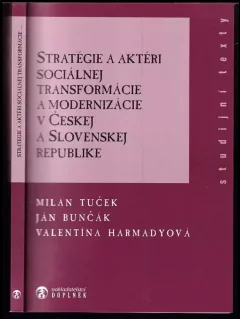 Stratégie a aktéri sociálnej transformácie a modernizácie v Českej a Slovenskej republike