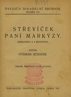 Střevíček paní markýzy: Veselohra o 4 jednáních