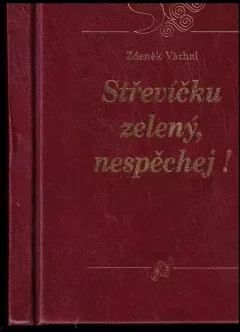 Střevíčku zelený, nespěchej!