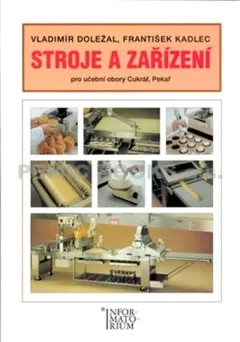 Stroje a zařízení pro učební obory Cukrář a Pekař