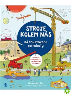 Stroje kolem nás: Od toustovače po roboty