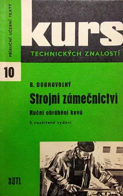 Strojní zámečnictví: Ruční obrábění kovů