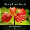 Stromy k nám hovoří
