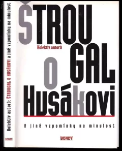 Štrougal o Husákovi a jiné vzpomínky na minulost