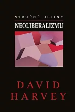 Stručné dejiny neoliberalizmu