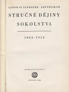 Stručné dějiny sokolstva 1862-1912