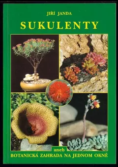 Sukulenty, aneb, Botanická zahrada na jednom okně