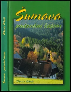 Šumava - putování časem