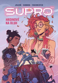Supro: Hrdinové na dluh