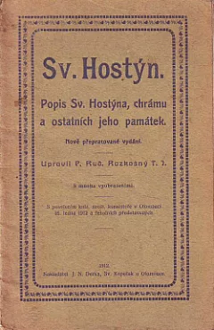 Sv. Hostýn. Popis Sv. Hostýna, chrámu a ostatních jeho památek