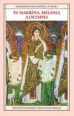 Sv. Makrína, Melánia a Olympia