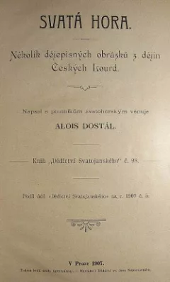 Svatá Hora - několik dějepisných obrázků z Českých Lourd
