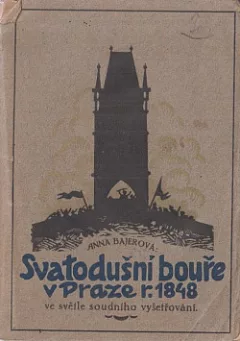 Svatodušní bouře v Praze r. 1848 ve světle soudního vyšetřování