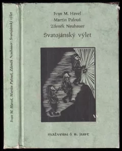 Svatojánský výlet PODPIS ZDENĚK NEUBAUER + IVAN M. HAVEL