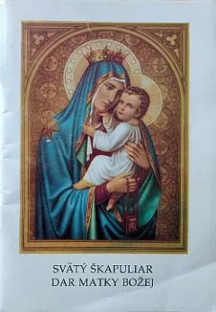 Svätý škapuliar: Dar Matky Božej