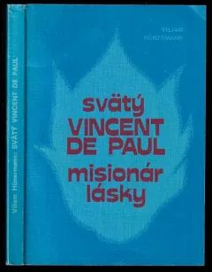 Svätý Vincent de Paul, misionár lásky