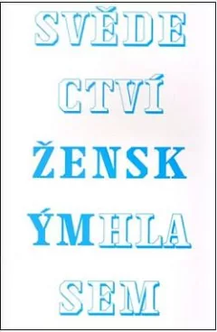 Svědectví: Ženským hlasem