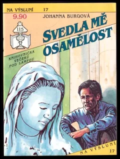 Svedla mě osamělost