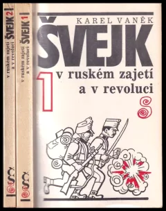 Švejk v ruském zajetí a v revoluci : Díl 1-2