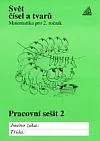 Svět čísel a tvarů - Matematika pro 2. ročník ZŠ - pracovní sešit 2