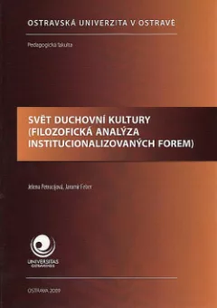 Svět duchovní kultury (filozofická analýza institucionalizovaných forem)