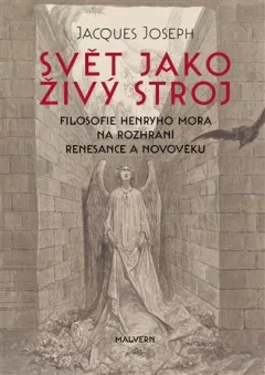 Svět jako živý stroj - Filosofie Henryho Mora na rozhraní renesance a novověku