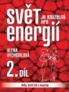 Svět je kouzelná hra energií : kniha, která léčí a inspiruje. 2. díl