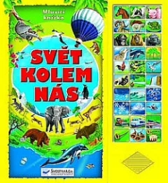Svět kolem nás - Mluvící knížka