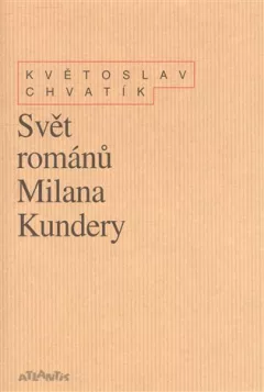 Svět románů Milana Kundery