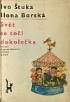 Svět se točí dokolečka