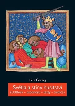 Světla a stíny husitství (Události - osobnosti - texty - tradice)