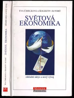 Světová ekonomika - základní nárys a nový vývoj