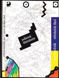 Světová literatura 1910-1945 pro 3. ročník středních škol : Četbou a interpretací