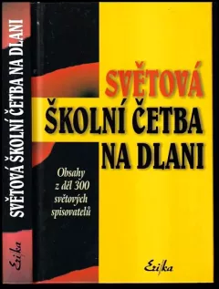 Světová školní četba na dlani - obsahy z děl 300 světových spisovatelů