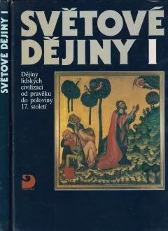 Světové dějiny. Díl 1, Dějiny lidských civilizací od pravěku do poloviny 17. století