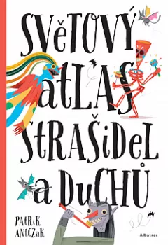 Světový atlas strašidel a duchů