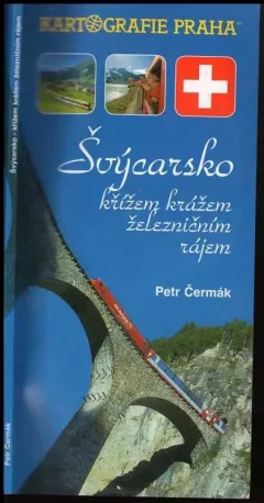 Švýcarsko křížem krážem železničním rájem