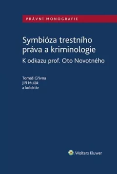 Symbióza trestního práva a kriminologie