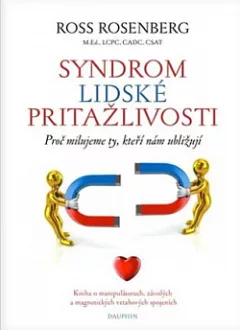 Syndrom lidské přitažlivosti : proč milujeme ty, kteří nám ubližují