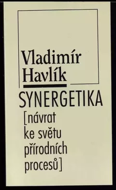 Synergetika : návrat ke světu přírodních procesů