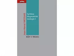 Syntéza dogmatické teologie I: Bůh v Trojici