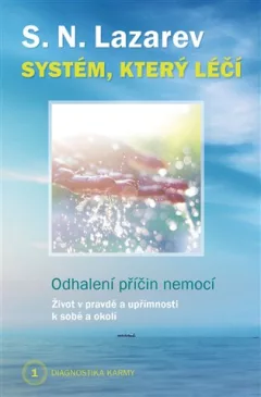 Systém, který léčí - Odhalení příčin nemocí - Diagnostika karmy 1