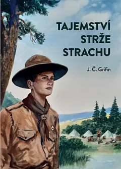 Tajemství Strže strachu: Příběh jednoho skautského oddílu